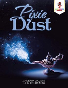 portada Pixie Dust: Adulto da Colorare Libro Fate Edizione (en Italiano)