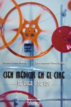 portada Cien Médicos en el Cine de Ayer y de Hoy: De Ayer y de hoy (Obras de Referencia) (in Spanish)