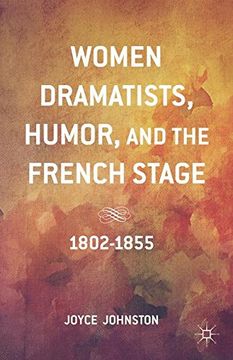 portada Women Dramatists, Humor, and the French Stage