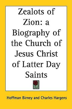 portada zealots of zion: a biography of the church of jesus christ of latter day saints (in English)