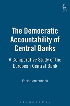 portada The Democratic Accountability of Central Banks: A Comparative Study (en Inglés)