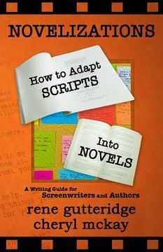 portada Novelizations - How to Adapt Scripts Into Novels: A Writing Guide for Screenwriters and Authors (in English)