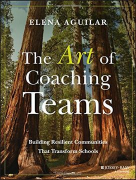 portada The art of Coaching Teams: Building Resilient Communities That Transform Schools (en Inglés)