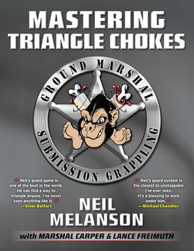 portada Mastering Triangle Chokes: Ground Marshal Submission (in English)