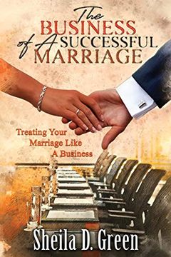portada The Business of a Successful Marriage: Treating Your Marriage Like a Business (en Inglés)