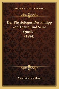 portada Der Physiologus Des Philipp Von Thaun Und Seine Quellen (1884) (en Alemán)