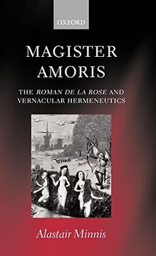portada Magister Amoris: The Roman de la Rose and Vernacular Hermeneutics (in English)