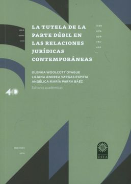portada La tutela de la parte débil en las relaciones jurídicas contemporáneas (in Spanish)
