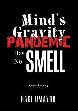 portada Mind'S Gravity: Pandemic has no Smell: Short Stories (in English)
