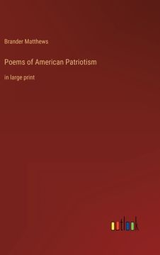 portada Poems of American Patriotism: in large print (en Inglés)