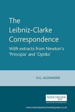portada The Leibniz-Clarke Correspondence: With Extracts From Newton's 'principia' and 'optiks' (Philosophy Classics) 