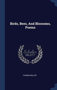 portada Birds, Bees, And Blossoms, Poems (en Inglés)