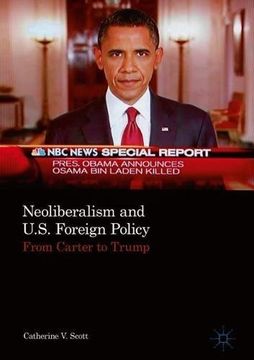 portada Neoliberalism and U. S. Foreign Policy: From Carter to Trump (en Inglés)