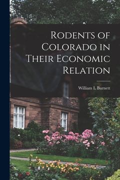 portada Rodents of Colorado in Their Economic Relation (en Inglés)