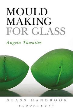 portada Mould Making for Glass (Glass Handbooks) (en Inglés)