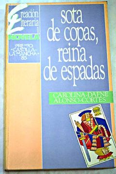 virar Giotto Dibondon Respecto a Libro Sota de copas, reina de espadas, Alonso-Cortés, Carolina-Dafne, ISBN  47687085. Comprar en Buscalibre
