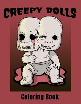 portada Creepy Dolls: A Spooky Stress Relieving Adult Coloring Book for Horror Fans (en Inglés)