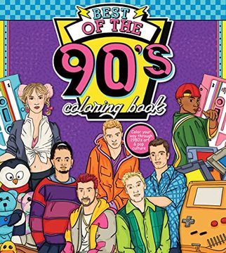 portada The Best of the '90S Coloring Book: Color Your way Through 1990'S art & pop Culture (Color Through the Decades) (en Inglés)