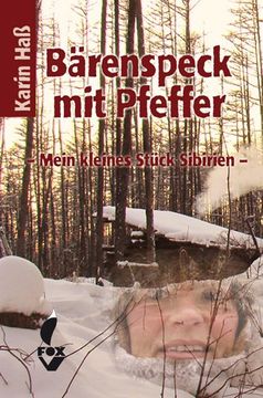 portada Bärenspeck mit Pfeffer: Mein kleines Stück Sibirien (en Alemán)