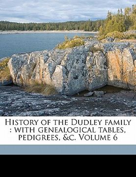 portada history of the dudley family: with genealogical tables, pedigrees, &c. volume 6