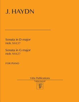 portada J. Haydn, Sonatas in D major, Hob. XVI: 37 and in G Major, Hob. XVI:27 (en Inglés)