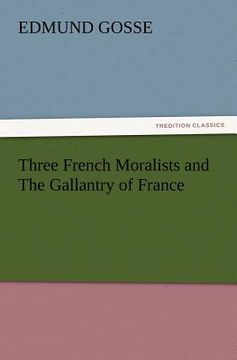 portada three french moralists and the gallantry of france