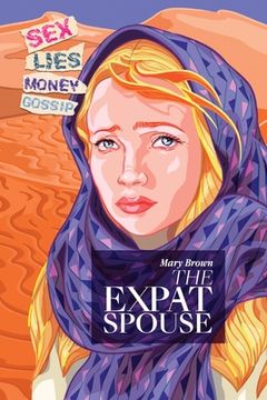 portada The Expat Spouse: SEX. LIES. MONEY - 'til death do us part. (in English)