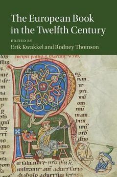 portada The European Book in the Twelfth Century (Cambridge Studies in Medieval Literature) (en Inglés)
