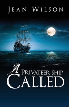 portada A Privateer Ship Called. (en Inglés)