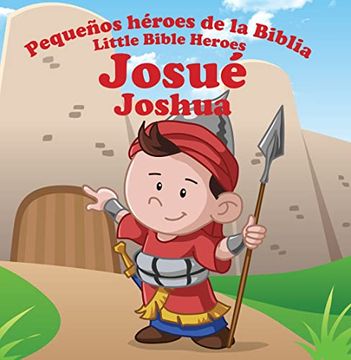 portada Josué. Pequeños Héroes de la Biblia Bilingüe (in Bilingüe)