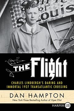 portada The Flight: Charles Lindbergh's Daring and Immortal 1927 Transatlantic Crossing