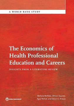 portada The Economics of Health Professional Education and Careers (en Inglés)