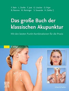 portada Das Groe Buch der Klassischen Akupunktur: Mit den Besten Punkt-Kombinationen fur die Praxis (en Alemán)