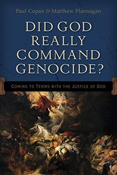 portada Did god Really Command Genocide? Coming to Terms With the Justice of god (en Inglés)