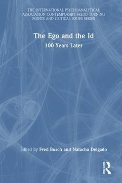 portada The ego and the id (The International Psychoanalytical Association Contemporary Freud Turning Points and Critical Issues Series) (en Inglés)