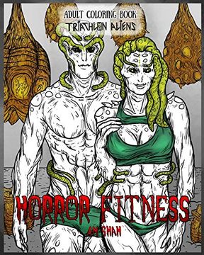 portada Adult Coloring Book Horror Fitness: Triathlon Aliens (Volume 3) (en Inglés)