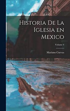portada Historia de la Iglesia en Mexico; Volume 4