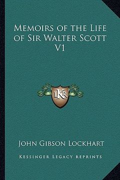 portada memoirs of the life of sir walter scott v1 (en Inglés)
