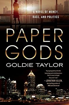 portada Paper Gods: A Novel of Money, Race, and Politics (en Inglés)