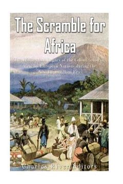 portada The Scramble for Africa: The History and Legacy of the Colonization of Africa by European Nations during the New Imperialism Era (in English)