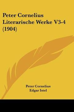 portada peter cornelius literarische werke v3-4 (1904) (in English)