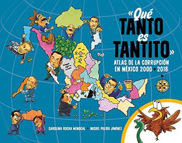 portada Qué Tanto es Tantito: Atlas de la Corrupción en México 2000 - 2018