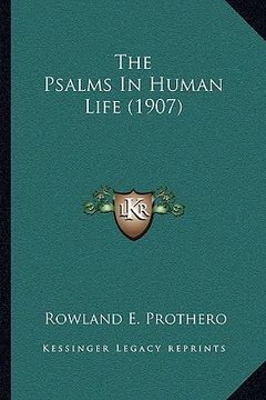 portada the psalms in human life (1907) (en Inglés)