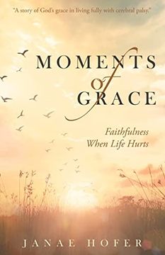 portada Moments of Grace: Faithfulness When Life Hurts (en Inglés)