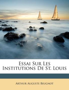 portada Essai Sur Les Institutions De St. Louis (en Francés)