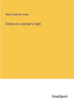 portada Eirene or a woman's right (en Inglés)