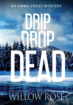 portada Drip Drop Dead (12) (Emma Frost Mystery) (en Inglés)