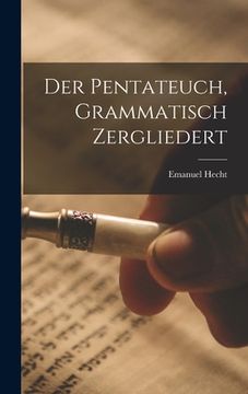 portada Der Pentateuch, grammatisch zergliedert (en Alemán)