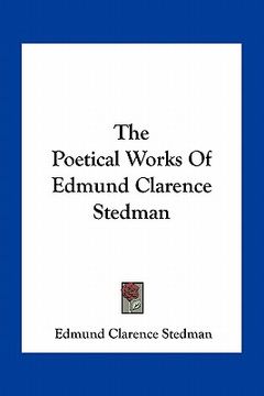 portada the poetical works of edmund clarence stedman (en Inglés)