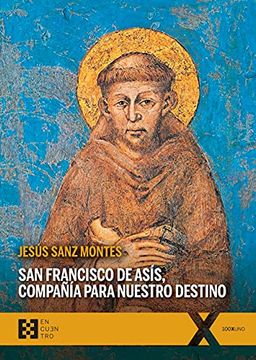 portada San Francisco de Asís, Compañía Para Nuestro Destino: Un Acercamiento a la Teología de los Santos: 89 (100Xuno) (in Spanish)